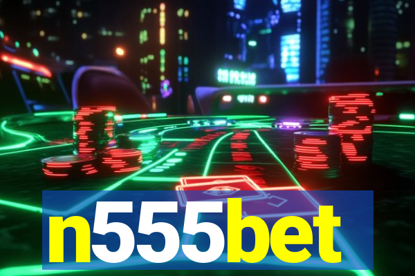 n555bet