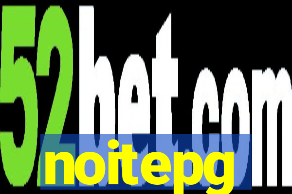 noitepg