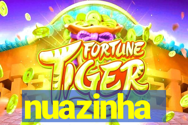 nuazinha