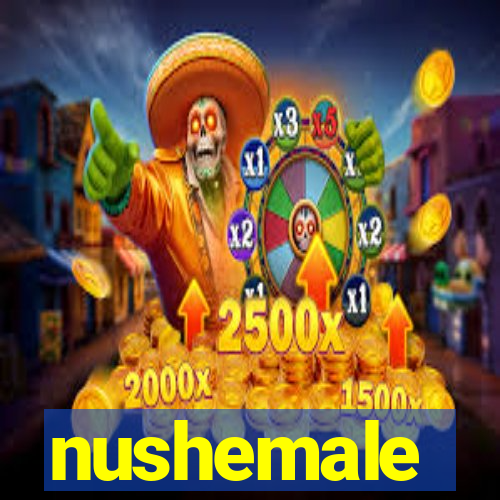 nushemale