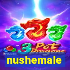 nushemale