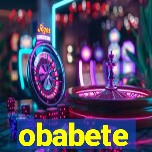 obabete