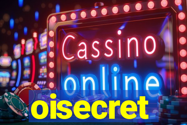 oisecret