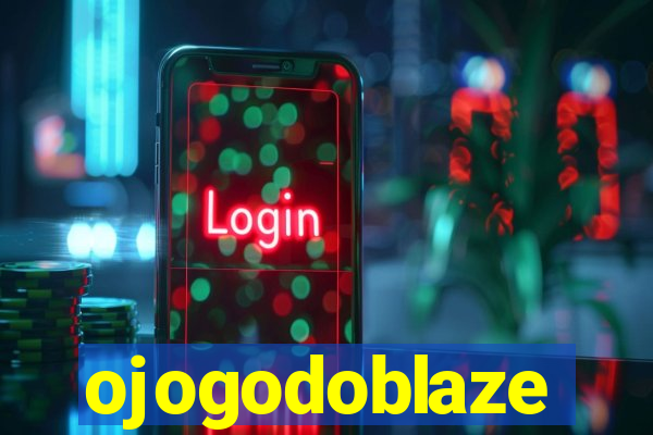 ojogodoblaze