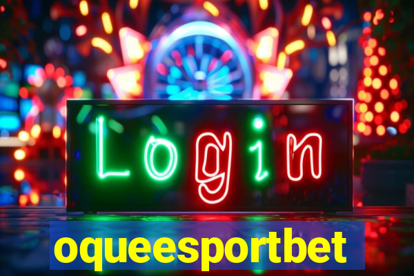 oqueesportbet