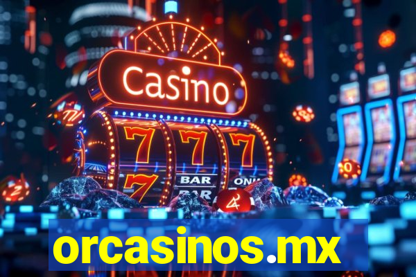 orcasinos.mx