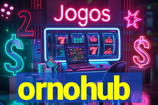 ornohub