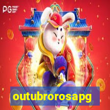 outubrorosapg