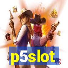 p5slot