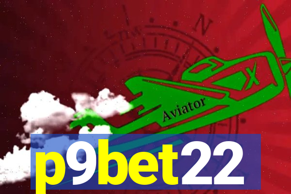 p9bet22