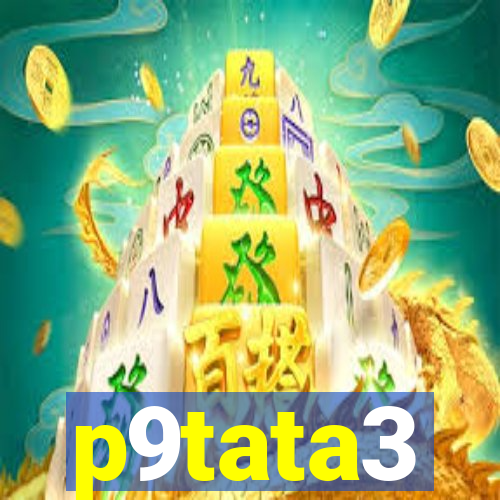 p9tata3