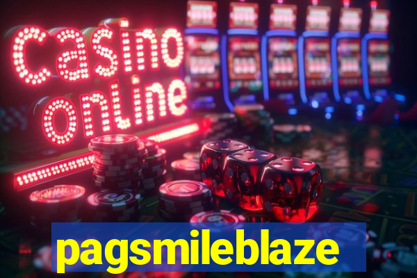 pagsmileblaze