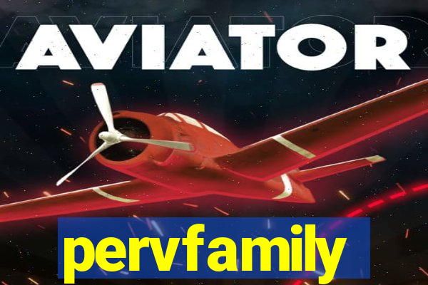 pervfamily