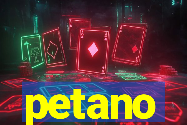 petano