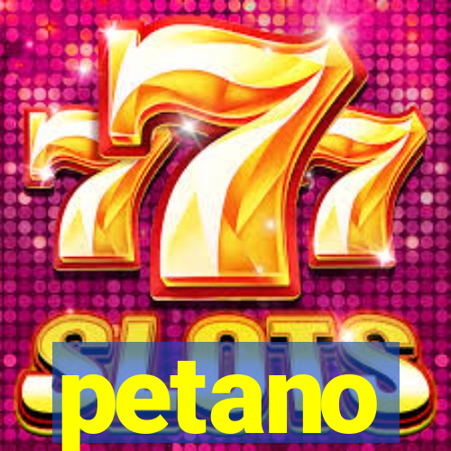 petano