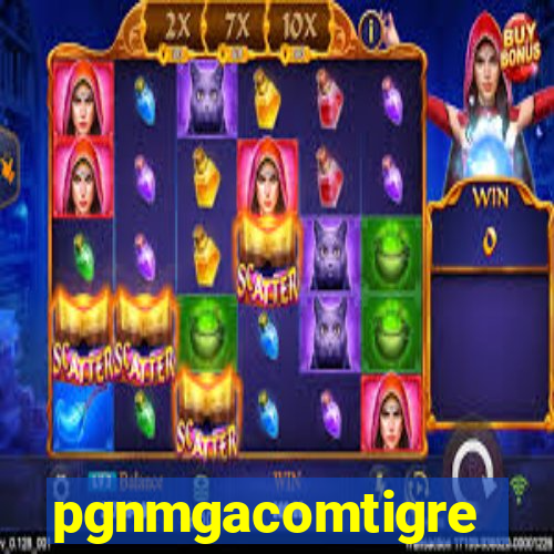 pgnmgacomtigre