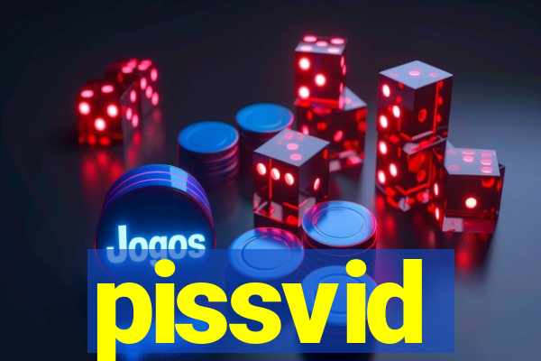 pissvid