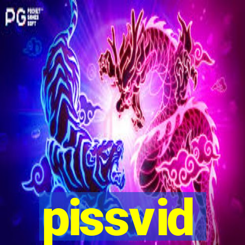 pissvid