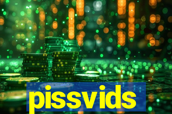 pissvids