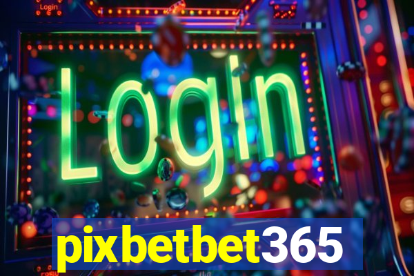 pixbetbet365