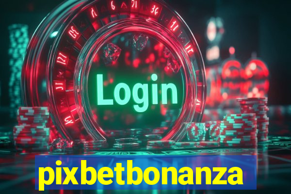 pixbetbonanza