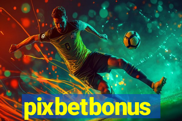 pixbetbonus