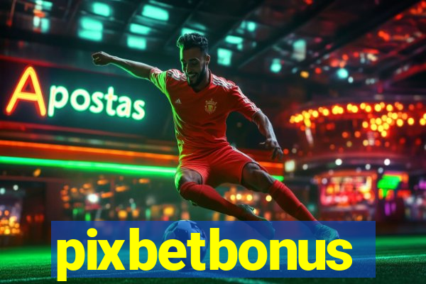 pixbetbonus