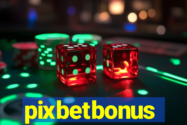 pixbetbonus