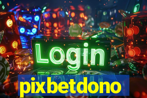 pixbetdono