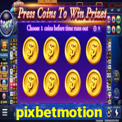 pixbetmotion