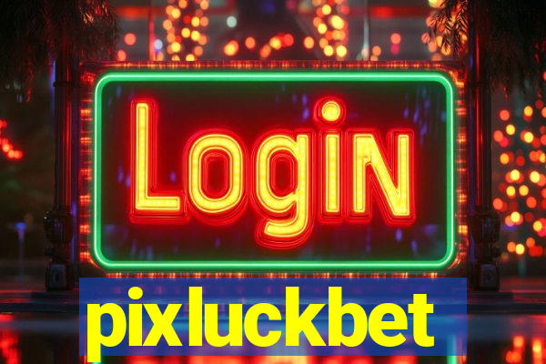 pixluckbet