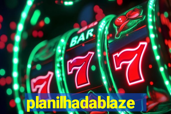 planilhadablaze