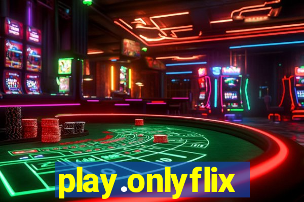 play.onlyflix