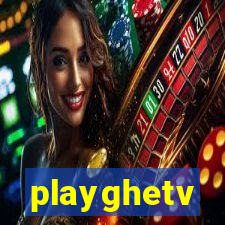 playghetv