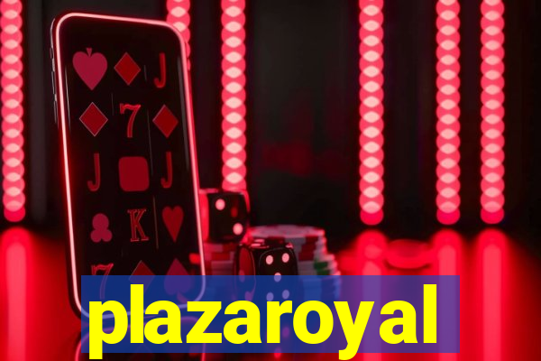 plazaroyal