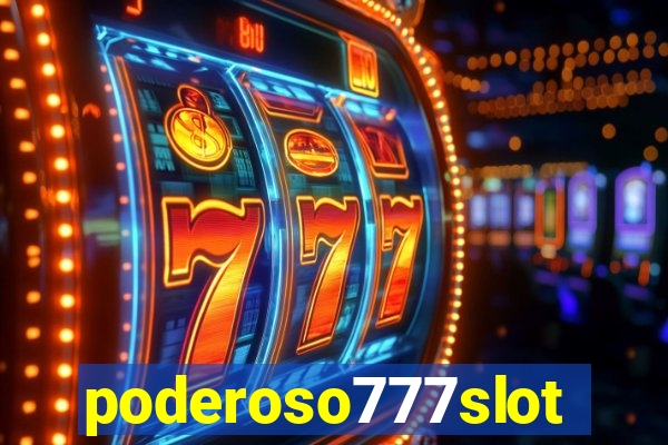 poderoso777slots