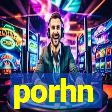 porhn