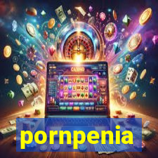 pornpenia