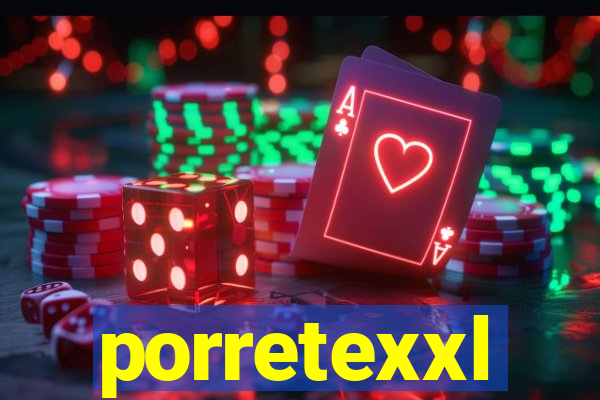 porretexxl