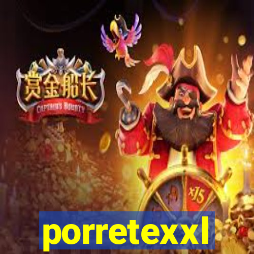 porretexxl