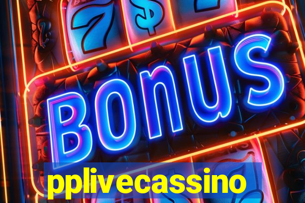 pplivecassino