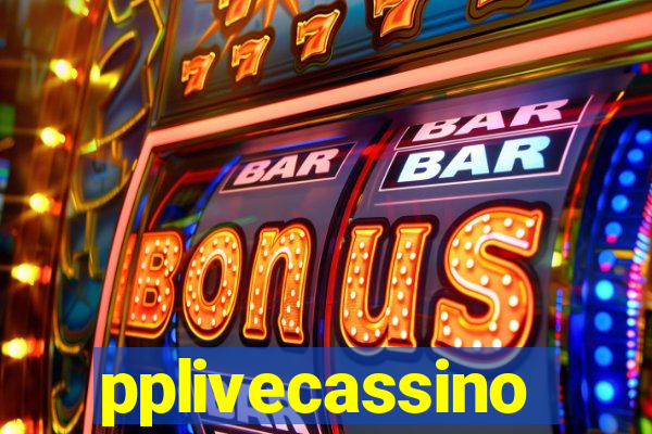 pplivecassino