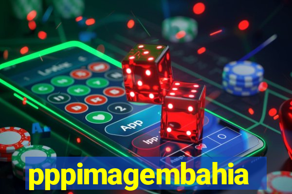 pppimagembahia