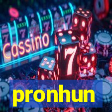 pronhun