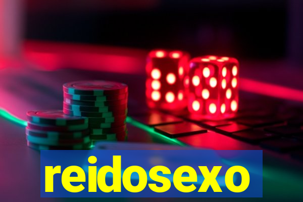 reidosexo