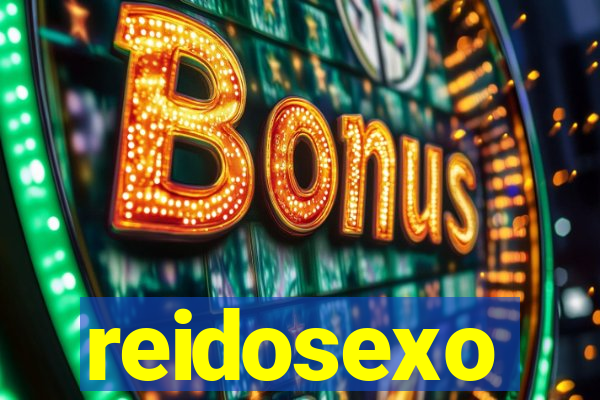 reidosexo