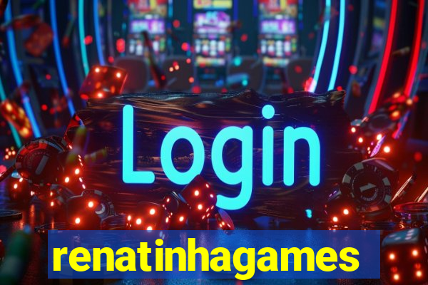 renatinhagames