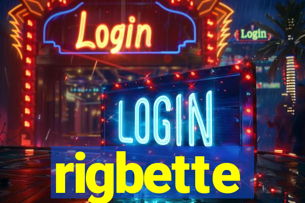 rigbette