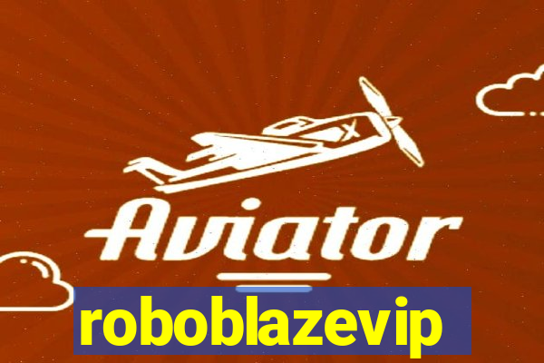 roboblazevip