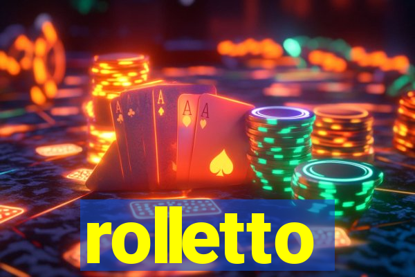 rolletto